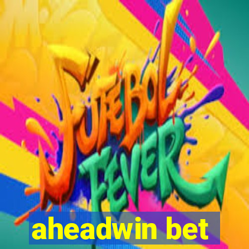 aheadwin bet